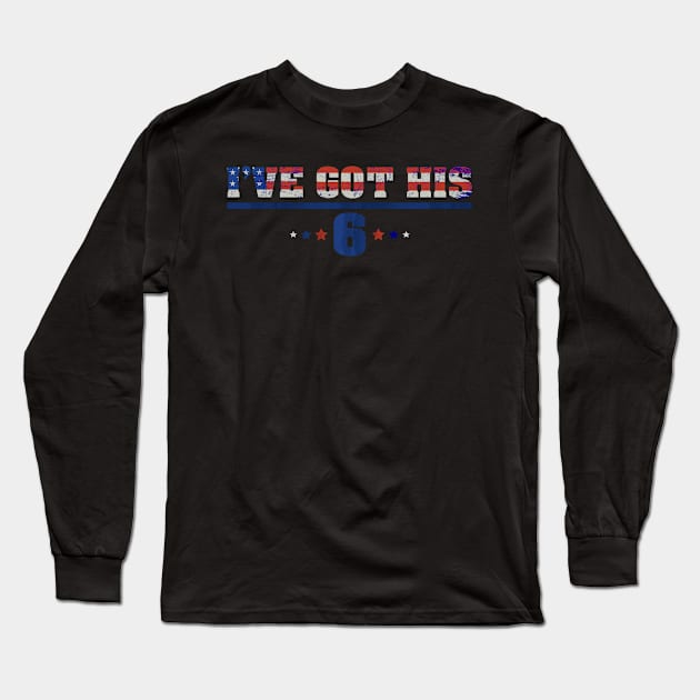 I've got his 6 - Police Girlfriend Police Wife Gift Long Sleeve T-Shirt by 5StarDesigns